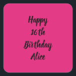 Happy 16th Birthday roze zwarte aangepaste naam me Vierkante Sticker<br><div class="desc">Ontworpen met tekst sjabloon voor "Happy 16th Birthday"-bericht en naam die u kunt aanpassen! U kunt ook de achtergrondkleur wijzigen zoals u wilt.</div>