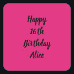 Happy 16th Birthday roze zwarte aangepaste naam me Vierkante Sticker<br><div class="desc">Ontworpen met tekst sjabloon voor "Happy 16th Birthday"-bericht en naam die u kunt aanpassen! U kunt ook de achtergrondkleur wijzigen zoals u wilt.</div>
