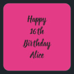 Happy 16th Birthday roze zwarte aangepaste naam me Vierkante Sticker<br><div class="desc">Ontworpen met tekst sjabloon voor "Happy 16th Birthday"-bericht en naam die u kunt aanpassen! U kunt ook de achtergrondkleur wijzigen zoals u wilt.</div>
