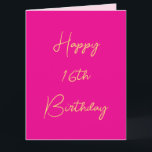 Happy 16th Birthday Sixteen Gold Hot Pink Schattig Kaart<br><div class="desc">Ontworpen met gouden gele tekstsjabloon voor het "Happy Sixtiende Birthday"-bericht dat u kunt bewerken om de kleur achtergrond aan te passen en ook aan te passen.</div>