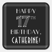 HAPPY 17th BIRTHDAY; Art Deco Style; aangepaste na Vierkante Sticker (Voorkant)