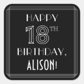 HAPPY 18th BIRTHDAY; Art Deco Style; aangepaste na Vierkante Sticker (Voorkant)