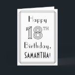 Happy 18th Birthday, Art Deco Style met aangepaste Kaart<br><div class="desc">Aan de voorzijde van dit stijlvolle kunstdeco van 1920s/1930s, dat op verjaardagsthema's is geïnspireerd, staat het bericht "Happy 18th Birthday" en de naam van een aangepast geadresseerde. Het getal "18th" aan de voorzijde heeft een fancy binnenbekleding en er is ook een lijnrand. De binnenkant kenmerkt een klantgericht bericht van de...</div>