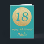 Happy 18th Birthday Blauwgroen en Gold Glitter Car Kaart<br><div class="desc">Fijne 18e verjaardag Blauwgroen en Gold Glitter Card met persoonlijke naam. Voor verdere aanpassing,  te klikken gelieve de knoop "van de Aanpassing het"en ons ontwerphulpmiddel te gebruiken om deze sjabloon te wijzigen.</div>