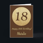 Happy 18th Birthday Bruin en Gouden Glitter Kaart<br><div class="desc">Happy 18th Birthday Brown en Gold Glitter Kaart met persoonlijke naam. Voor verdere aanpassing klikt u op de knop "Aanpassen" en gebruikt u onze ontwerptool om deze sjabloon te wijzigen.</div>