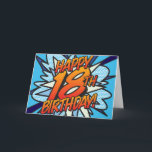HAPPY 18th BIRTHDAY Comic Book Pop Art blue Kaart<br><div class="desc">Een leuke,  coole en trendy retro-stripboek pop-geïnspireerde verjaardagskaart die de wham,  zap,  pow in iemands 18e verjaardagsfeest plaatst. Ontworpen door: ComicBookPop© op www.zazzle.com/comicbookpop*</div>
