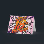 HAPPY 18th BIRTHDAY Comic Book Pop Art roze Kaart<br><div class="desc">Een leuke, coole en trendy retro-stripboek pop-geïnspireerde verjaardagskaart die de wham, zap, pow in iemands 18e verjaardagsfeest plaatst. Ontworpen door: ComicBookPop© op www.zazzle.com/comicbookpop*</div>