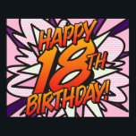 HAPPY 18th BIRTHDAY Comic Book Pop Art roze Poster<br><div class="desc">Zeg HAPPY 18th BIRTHDAY de pop kunst manier en zet de wham,  bang,  zap in het feest van de grote dag. Een leuk,  cool en trendy retro-stripboek pop-geïnspireerd verjaardagsbord dat de grillen,  zap,  pow in je speciale viering zet. Ontworpen door: Comic</div>