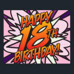 HAPPY 18th BIRTHDAY Comic Book Pop Art roze Poster<br><div class="desc">Zeg HAPPY 18th BIRTHDAY de pop kunst manier en zet de wham,  bang,  zap in het feest van de grote dag. Een leuk,  cool en trendy retro-stripboek pop-geïnspireerd verjaardagsbord dat de grillen,  zap,  pow in je speciale viering zet. Ontworpen door: Comic</div>