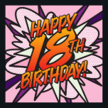 HAPPY 18th BIRTHDAY Fun Retro Comic Book Pop Art Poster<br><div class="desc">Zeg HAPPY 18th BIRTHDAY de pop kunst manier en zet de wham,  bang,  zap in het feest van de grote dag. Een leuk,  cool en trendy retro-stripverhaal pop-geïnspireerd design dat de wham,  zap,  pow in elke superheldendag plaatst. Ontworpen door: ComicBookPop© op www.zazzle.com/comicbookpop*</div>