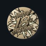 HAPPY 18TH BIRTHDAY  Fun Retro Comic Book Ronde Button 5,7 Cm<br><div class="desc">Zeg HAPPY 18th BIRTHDAY de pop kunst manier en zet de wham,  bang,  zap in het feest van de grote dag. Een leuke,  coole en trendy retro-stripboek pop-geïnspireerde verjaardagskeepaardje dat de grillige,  zap,  pow in elke herdenkingsgebeurtenis van een superheld zet. Ontworpen door: ComicBookPop© op www.zazzle.com/comicbookpop*</div>