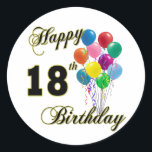Happy 18th Birthday Gifts Ronde Sticker<br><div class="desc">Fijne 18de verjaardag - Een speciale 18de verjaardag. Geweldig voor elke 18-jarige! Laten we de eerste zijn die zegt: "Gelukkige verjaardag"! Pas dit ontwerp door een naam toe te voegen of beweeg zelfs het afbeelding rond!</div>