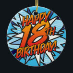 HAPPY 18th BIRTHDAY Photo Fun Retro Comic Book Keramisch Ornament<br><div class="desc">personaliseer de naam en foto aan creëer een leuke trendy superheld stripboek pop,  Happy 18th Birthday ornamenten. Behandel een speciaal iemand op zijn speciale dag! Een leuke,  coole en trendy retro-stripboek pop-geïnspireerde verjaardagskeepaardje dat de grillige,  zap,  pow in elke herdenkingsgebeurtenis van een superheld zet. Ontworpen door: ComicBookPop© op www.zazzle.com/comicbookpop*</div>