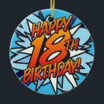 HAPPY 18th BIRTHDAY Photo Fun Retro Comic Book Keramisch Ornament<br><div class="desc">personaliseer de naam en foto aan creëer een leuke trendy superheld stripboek pop,  Happy 18th Birthday ornamenten. Behandel een speciaal iemand op zijn speciale dag! Een leuke,  coole en trendy retro-stripboek pop-geïnspireerde verjaardagskeepaardje dat de grillige,  zap,  pow in elke herdenkingsgebeurtenis van een superheld zet. Ontworpen door: ComicBookPop© op www.zazzle.com/comicbookpop*</div>