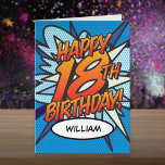 HAPPY 18TH BIRTHDAY Stripboek Pop Kunst Kaart<br><div class="desc">Een leuke,  coole en trendy retro stripboek pop art-geïnspireerde 18e verjaardagskaart die de wham,  zap,  pow in uw speciale feest evenement zet. Ontworpen door ComicBookPop© op www.zazzle.com/comicbookpop</div>