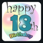 Happy 18th Birthday Vierkante Sticker<br><div class="desc">Blauwe Gelukkige 18de verjaardag. Voor iemand die achttien is geworden. Vrolijk ontwerp met regenboog kleuren.</div>