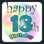 Happy 18th Birthday Vierkante Sticker<br><div class="desc">Blauwe Gelukkige 18de verjaardag. Voor iemand die achttien is geworden. Vrolijk ontwerp met regenboog kleuren.</div>