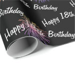 Happy 18th Birthday vuurwerk op zwart Cadeaupapier<br><div class="desc">Fijne 18de verjaardagstekst met zwart vuurwerk. De achtergrondkleur en het bericht kunnen worden veranderd.</div>