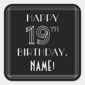 HAPPY 19th BIRTHDAY; Art Deco Style; aangepaste na Vierkante Sticker (Voorkant)