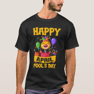 Happy 1 April Fools Day Jokes T-shirt
