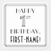 HAPPY 1ST BIRTHDAY, Art Deco Style, Custom Name Vierkante Sticker (Voorkant)