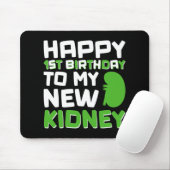 Happy 1st Birthday To My New Kidney - Kidney Trans Muismat (Met muis)
