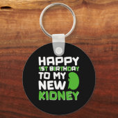 Happy 1st Birthday To My New Kidney - Kidney Trans Sleutelhanger (Voorkant)