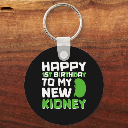 Happy 1st Birthday To My New Kidney - Kidney Trans Sleutelhanger (Voorkant)