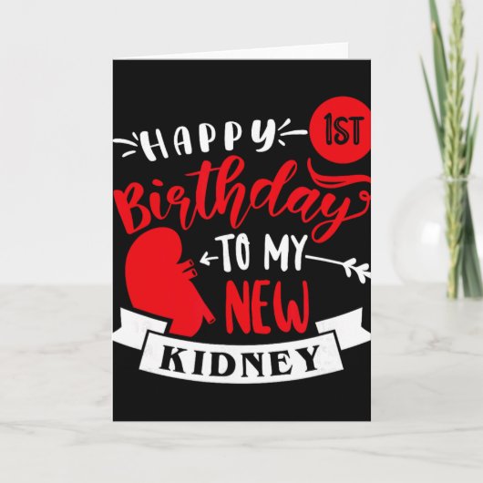 Happy 1st Birthday To My New Kidney, Transplant An Kaart (Voorkant)
