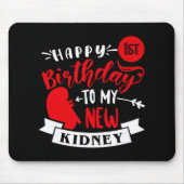 Happy 1st Birthday To My New Kidney, Transplant An Muismat (Voorkant)