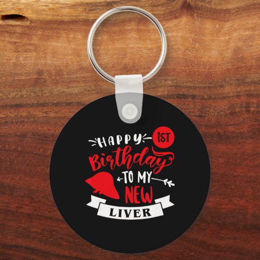Happy 1st Birthday To My New Liver, Transplant Ann Sleutelhanger (Voorkant)