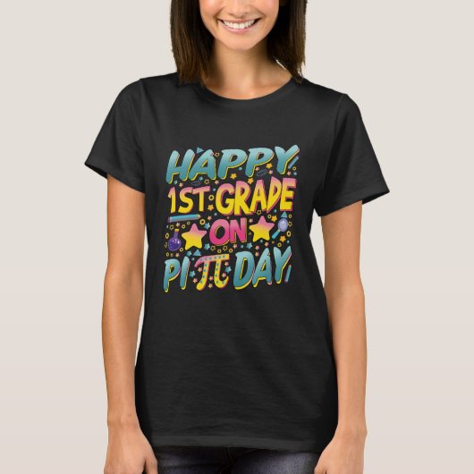 Happy 1st Grade On Pi Day Math Teachers and Kids T-shirt (Voorkant)