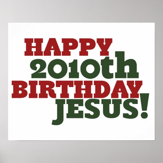 Happy 2010th Birthday Jesus Poster (Voorkant)