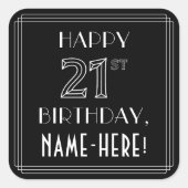 HAPPY 21ST BIRTHDAY; Art Deco Style; aangepaste na Vierkante Sticker (Voorkant)