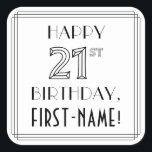 HAPPY 21ST BIRTHDAY, Art Deco Style, aangepaste na Vierkante Sticker<br><div class="desc">Dit stijlvolle, uit de jaren 1920 en 1930 geïnspireerde kunstdecostijlverjaardagsontwerp heeft het bericht "HAPPY 21ST BIRTHDAY", plus een bewerkbare ontvankelijke naam. Het aantal "21ST"heeft een fancy geometrische lijnverschijning, en er is ook een multi-line grens rond het bericht van de verjaardagsgroet. Dergelijke stickers kunnen worden gebruikt of verspreid op een verjaardagsfeest...</div>