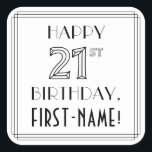 HAPPY 21ST BIRTHDAY, Art Deco Style, aangepaste na Vierkante Sticker<br><div class="desc">Dit stijlvolle, uit de jaren 1920 en 1930 geïnspireerde kunstdecostijlverjaardagsontwerp heeft het bericht "HAPPY 21ST BIRTHDAY", plus een bewerkbare ontvankelijke naam. Het aantal "21ST"heeft een fancy geometrische lijnverschijning, en er is ook een multi-line grens rond het bericht van de verjaardagsgroet. Dergelijke stickers kunnen worden gebruikt of verspreid op een verjaardagsfeest...</div>