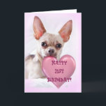 Happy 21st Birthday Chihuahua wenskaart Kaart<br><div class="desc">Happy 21st Birthday Chihuahua wenskaart</div>