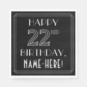 HAPPY 22ND BIRTHDAY; Art Deco Style; aangepaste na Servet (Voorkant)
