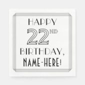 HAPPY 22ND BIRTHDAY; Art Deco Style; aangepaste na Servet (Voorkant)