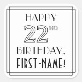 HAPPY 22ND BIRTHDAY, Art Deco Style, aangepaste na Vierkante Sticker (Voorkant)
