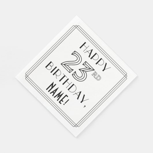 HAPPY 23RD BIRTHDAY; Art Deco Style; aangepaste na Servet (Hoek)