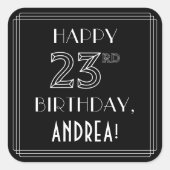 HAPPY 23RD BIRTHDAY; Art Deco Style; aangepaste na Vierkante Sticker (Voorkant)