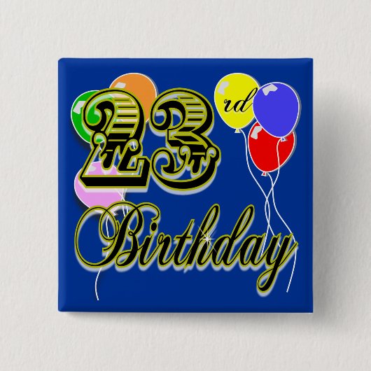 Happy 23rd Birthday Merchandise Vierkante Button 5,1 Cm (Voorkant)