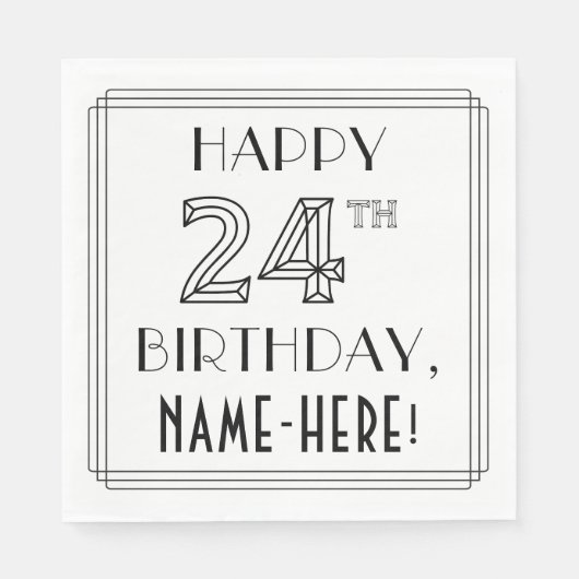 HAPPY 24TH BIRTHDAY; Art Deco Style; aangepaste na Servet (Voorkant)