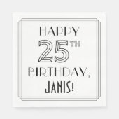HAPPY 25TH BIRTHDAY; Art Deco Style; aangepaste na Servet (Voorkant)
