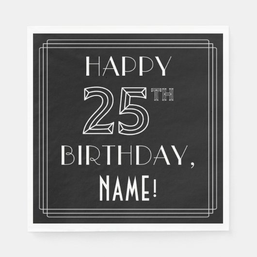 HAPPY 25TH BIRTHDAY; Art Deco Style; aangepaste na Servet (Voorkant)