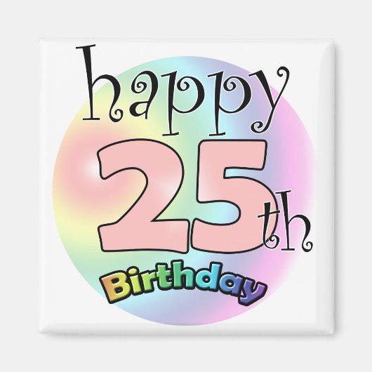 Happy 25th Birthday (roze) Magneet (Voorkant)