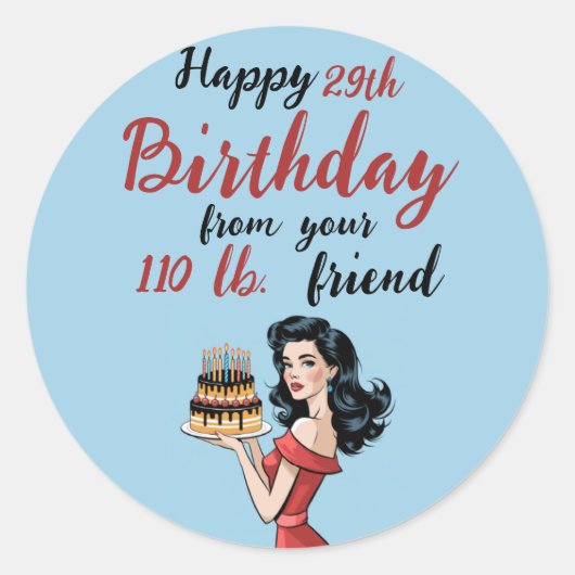Happy 29th Birthday from Your 110 lb Friend Funny  Ronde Sticker (Voorkant)