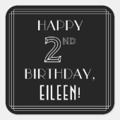 HAPPY 2DE BIRTHDAY; Art Deco Style; aangepaste naa Vierkante Sticker (Voorkant)