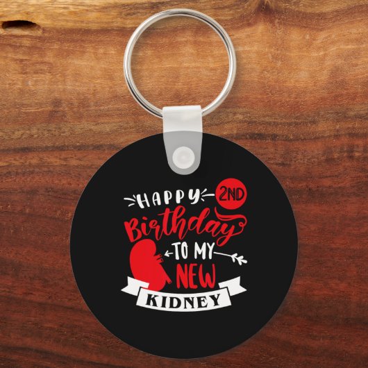 Happy 2nd Birthday To My New Kidney, Transplant An Sleutelhanger (Voorkant)